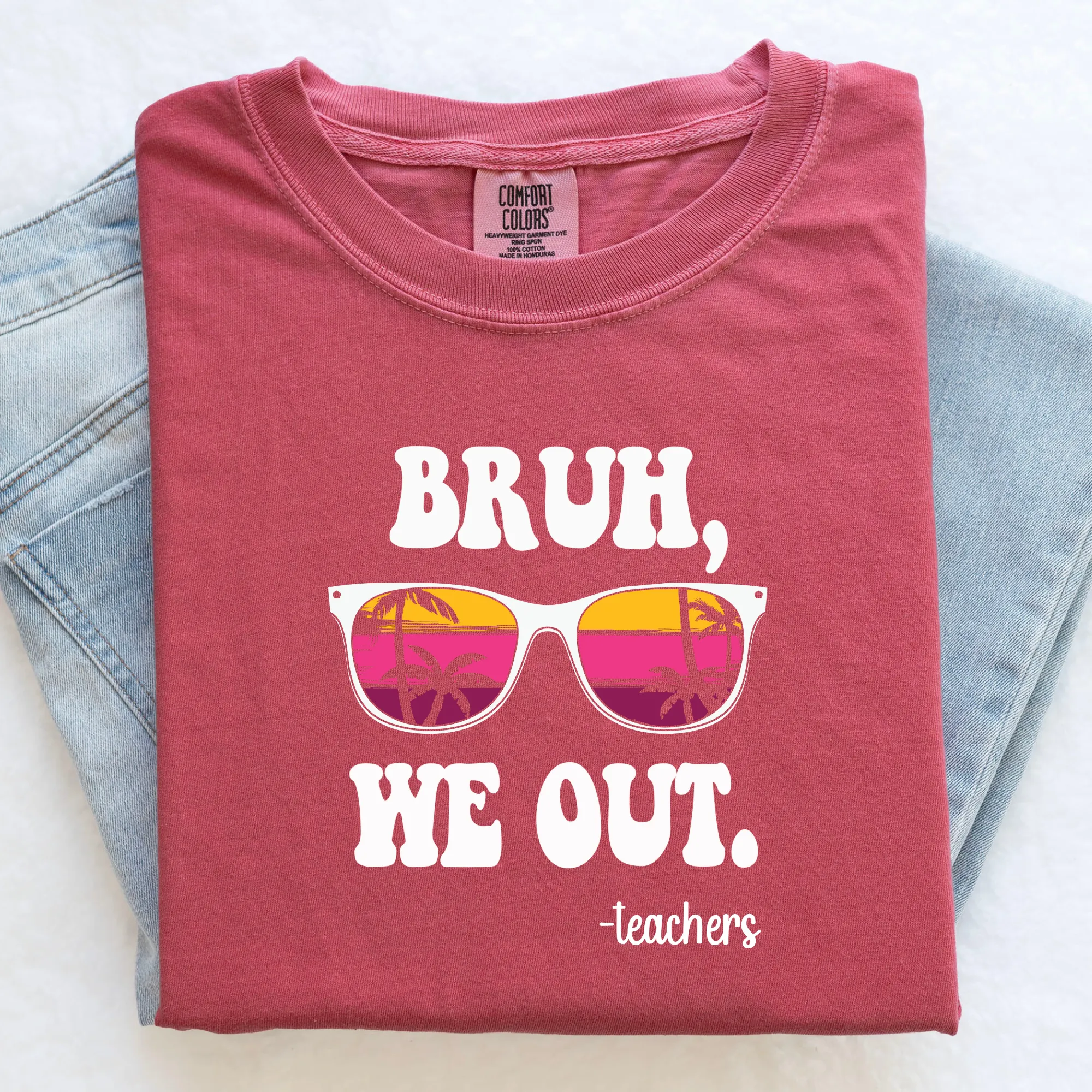 Bruh, We Out | Teacher Shirt